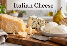 Italian Cheese: How to Buy, Use and Store It