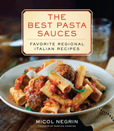 best pasta sauces favorite regional italian recipes a cookbook