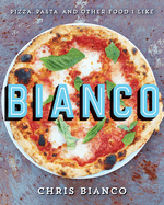 bianco pizza pasta and other food i like delicious italian recipes from chr
