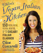 chloes vegan italian kitchen 150 pizzas pastas pestos risottos and lots of