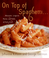 on top of spaghetti macaroni linguine penne and pasta of every kind